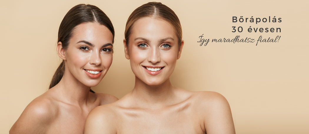 30 éves vagy? Most érdemes igazán oda figyelned a bőrápolásra!