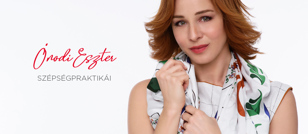 Ónodi Eszter szépségpraktikái