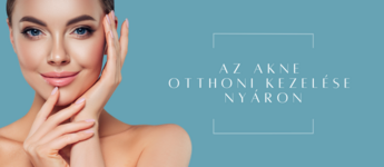 Hogyan kezeld otthon az aknés bőrtípust a nyári időszakban?