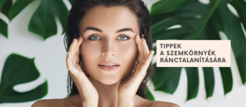 Tippek a szemkörnyék ránctalanítására